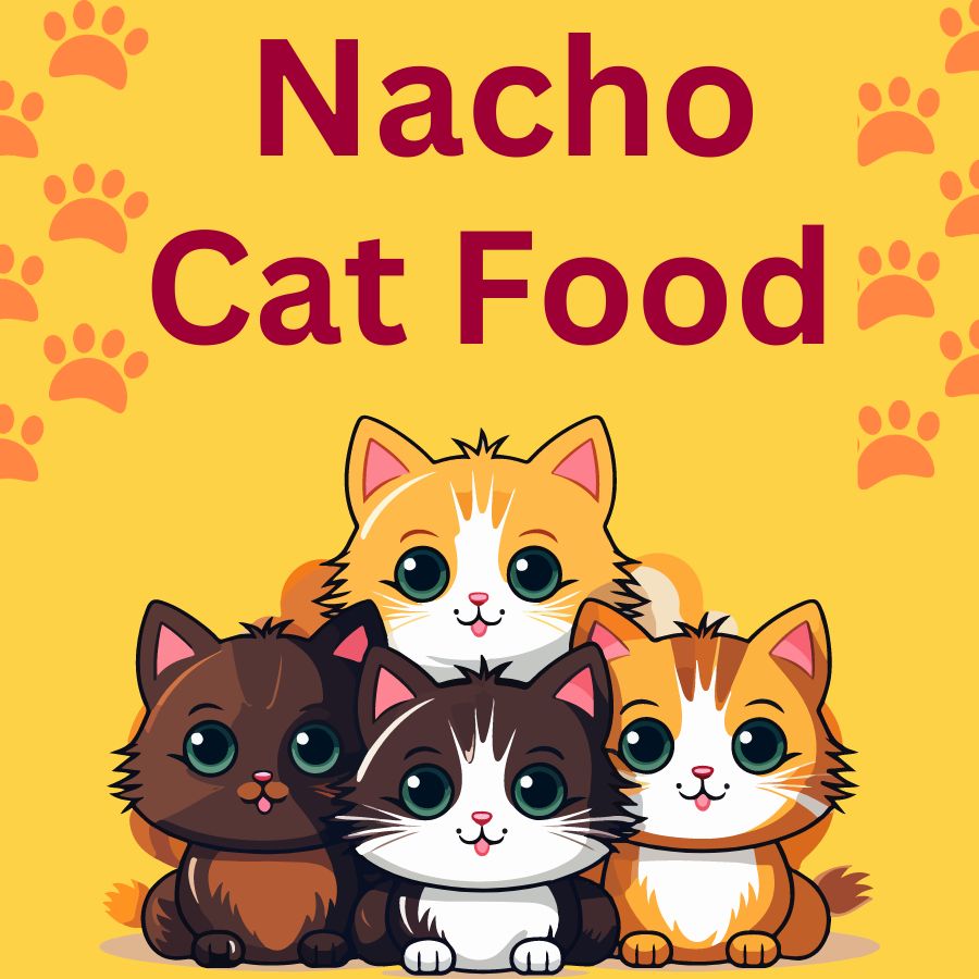 Nacho Cat Food.